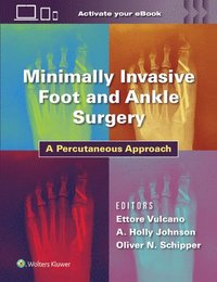 bokomslag Minimally Invasive Foot and Ankle Surgery