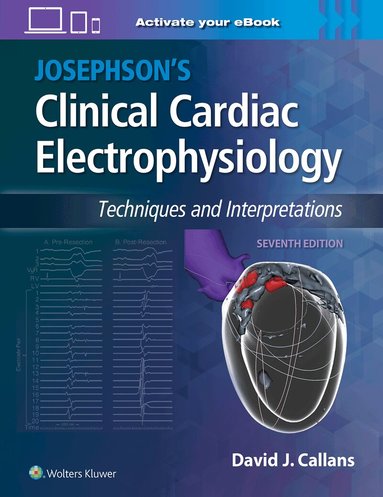 David Callans - Josephson's Clinical Cardiac Electrophysiology, Inbunden