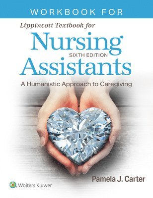 Pamela J Carter, CNOR Carter, Pamela J, RN, BSN, MEd, Pamela J. Carter - Workbook for Lippincott Textbook for Nursing Assistants, Häftad