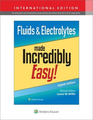 Laura Willis, FNP-C Willis, Laura, DNP,  APRN-CNP - Fluids & Electrolytes Made Incredibly Easy!, Häftad