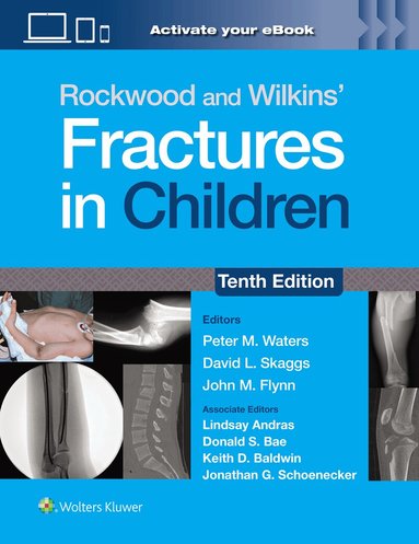 DAVID L. SKAGGS - Rockwood and Wilkins' Fractures in Children: Print + eBook with Multimedia, Inbunden