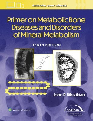 bokomslag Primer on the Metabolic Bone Diseases and Disorders of Mineral Metabolism