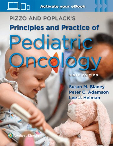 SUSAN M. BLANEY, LEE J. HELMAN, PETER C. ADAMSON, Carl E. Allen, Maria Monica Gramatges, Elizabeth Rachel Lawlor, David T. Teachey - Pizzo & Poplack's Principles and Practice of Pediatric Oncology, Inbunden