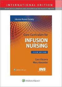 bokomslag Core Curriculum for Infusion Nursing