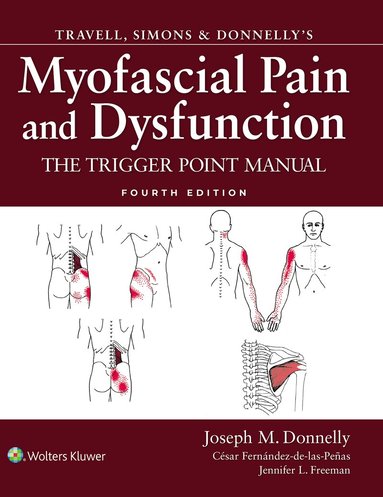 Joseph M. Donnelly, Jennifer L Freeman, Cesar Fernandez-de-las-Penas - Travell, Simons & Donnelly's Myofascial Pain and Dysfunction, Inbunden