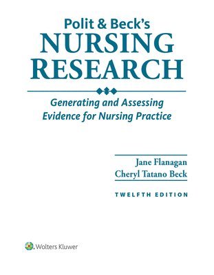 bokomslag Polit & Beck's Nursing Research: Generating and Assessing Evidence for Nursing Practice