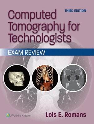 Computed Tomography for Technologists: Exam Review 1