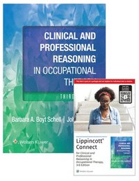 bokomslag Clinical and Professional Reasoning in Occupational Therapy 3e Lippincott Connect Print Book and Digital Access Card Package [With Access Code]