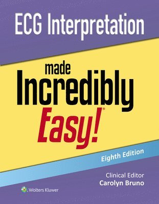 Carolynn Bruno - ECG Interpretation Made Incredibly Easy!, Häftad. Tillgänglighet: Lägg i varukorg