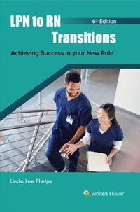 bokomslag LPN to RN Transitions: Achieving Success in Your New Role