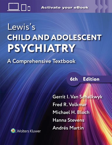 Gerrit Ian Van Schalkwyk, FRED R. VOLKMAR, ANDRES MARTIN, Hanna E. Stevens, Michael H. Bloch - Lewis’s Child and Adolescent Psychiatry, Inbunden