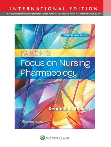 REBECCA TUCKER - Karch’s Focus on Nursing Pharmacology, Häftad