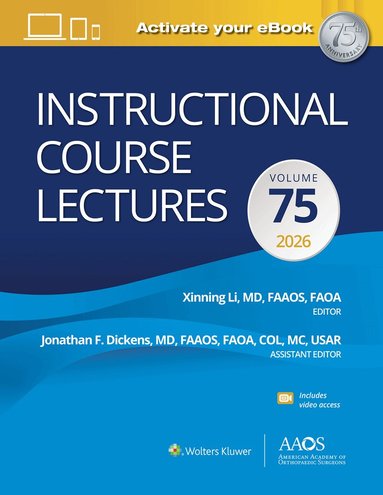 Xinning Li, Jonathan F. Dickens - Instructional Course Lectures: Volume 75 Print + Ebook with Multimedia, Inbunden