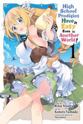 bokomslag High School Prodigies Have It Easy Even in Another World!, Vol. 1 (manga)