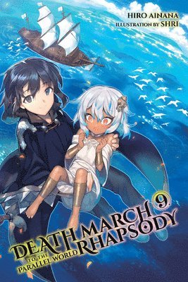 Hiro Ainana, Jenny McKeon, Shri Shri - Death March to the Parallel World Rhapsody, Vol. 9 (light novel), Häftad