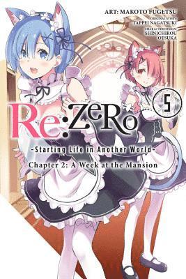 Bianca Pistillo, Jeremiah Bourque, Makoto Fugetsu, Shinichirou Otsuka, Tappei Nagatsuki - Re:ZERO -Starting Life in Another World-, Chapter 2: A Week at the Mansion, Vol. 5 (manga), Häftad