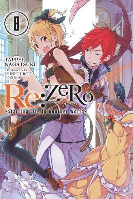 Jeremiah Bourque, Shinichirou Otsuka, Tappei Nagatsuki - Re:ZERO -Starting Life in Another World-, Vol. 8 (light novel), Häftad