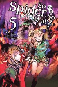 bokomslag So I'm a Spider, So What?, Vol. 5 (light novel)