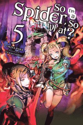 bokomslag So I'm a Spider, So What?, Vol. 5 (light novel)