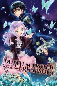 bokomslag Death March to the Parallel World Rhapsody, Vol. 6 (manga)