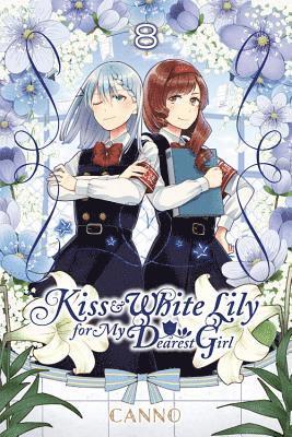 Kiss and White Lily for My Dearest Girl, Vol. 8 1