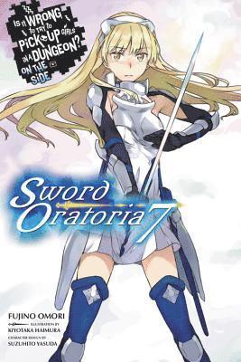 bokomslag Is It Wrong to Try to Pick Up Girls in a Dungeon? On the Side: Sword Oratoria, Vol. 7 (light novel)