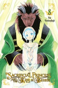 bokomslag Sacrificial Princess & the King of Beasts, Vol. 8