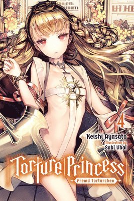 bokomslag Torture Princess: Fremd Torturchen, Vol. 4 (light novel)