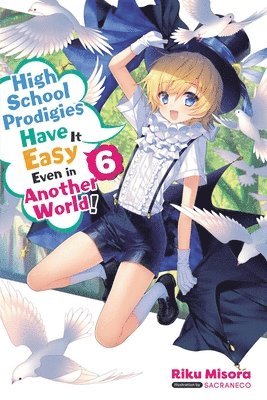 bokomslag High School Prodigies Have It Easy Even in Another World!, Vol. 6 (light novel)