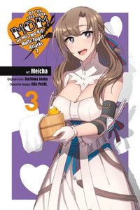 bokomslag Do You Love Your Mom and Her Two-Hit Multi-Target Attacks?, Vol. 3 (manga)