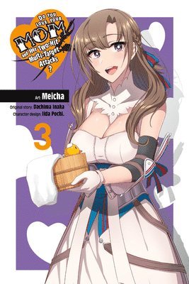 Do You Love Your Mom and Her Two-Hit Multi-Target Attacks?, Vol. 3 (manga) 1