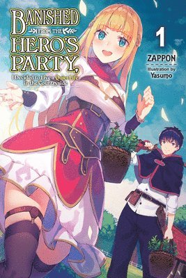 Yasumo Zappon, Zappon - Banished from the Hero's Party, I Decided to Live a Quiet Life in the Countryside, Vol. 1 (light novel), Häftad