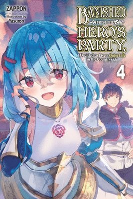 Yasumo Zappon, Zappon - Banished from the Hero's Party, I Decided to Live a Quiet Life in the Countryside, Vol. 4 (light novel), Häftad