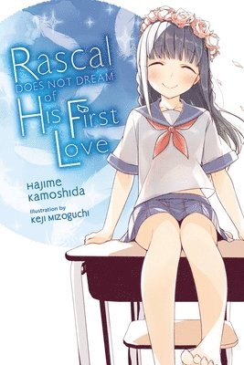 Rascal Does Not Dream of Hatsukoi Shoujo (light novel) 1