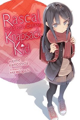 Andrew Cunningham, Hajime Kamoshida, Keji Mizoguchi - Rascal Does Not Dream of a Knapsack Kid (light novel), Häftad