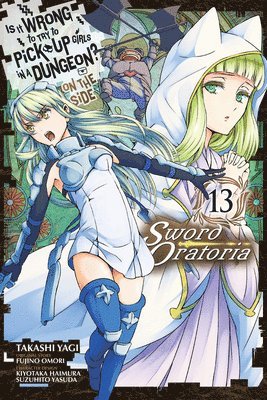 Andrew Gaippe, Barri Shrager, Fujino Omori, Kiyotaka Haimura, Suzuhito Yasuda, Takashi Yagi - Is It Wrong to Try to Pick Up Girls in a Dungeon? On the Side: Sword Oratoria, Vol. 13 (manga), Häftad