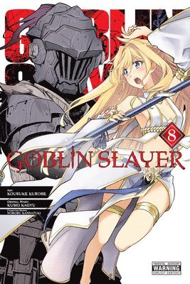 Bianca Pistillo, Kevin Steinbach, Kousuke Kurose, Kumo Kagyu, Noboru Kannatuki - Goblin Slayer, Vol. 8 (manga), Häftad