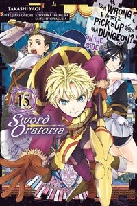 bokomslag Is It Wrong to Try to Pick Up Girls in a Dungeon? On the Side: Sword Oratoria, Vol. 15 (manga)