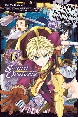 Is It Wrong to Try to Pick Up Girls in a Dungeon? On the Side: Sword Oratoria, Vol. 15 (manga) 1