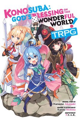 F.E.A.R., Kurone Mishima, Natsume Akatsuki, Phil Christie - Konosuba: God's Blessing on This Wonderful World! TRPG, Häftad