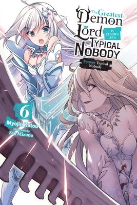bokomslag Greatest Demon Lord Is Reborn as a Typical Nobody, Vol. 6 (light novel)