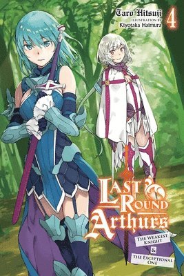 Last Round Arthurs, Vol. 4 (light novel) 1