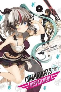 bokomslag Combatants Will Be Dispatched!, Vol. 5 (light novel)