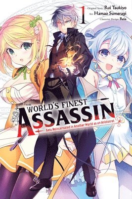 bokomslag World's Finest Assassin Gets Reincarnated in Another World as an Aristocrat, Vol. 1 (manga)