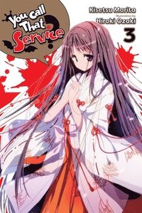 bokomslag You Call That Service?, Vol. 3 (light novel)