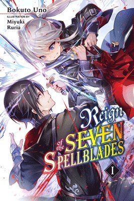 Reign of the Seven Spellblades, Vol. 1 (light novel) 1