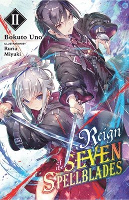 Bokuto Uno, Miyuki Ruria - Reign of the Seven Spellblades, Vol. 2 (light novel), Häftad