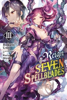Reign of the Seven Spellblades, Vol. 3 (light novel) 1