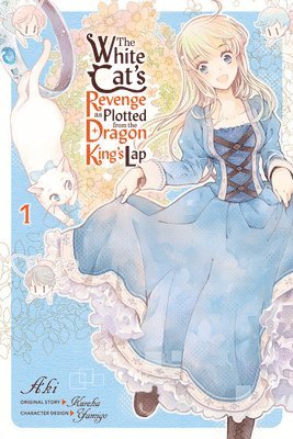 The White Cat's Revenge as Plotted from the Dragon King's Lap, Vol. 1 1
