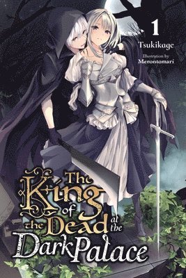 Merontomari Tsukikage, Tsukikage - King of the Dead at the Dark Palace, Vol. 1 (light novel), Häftad